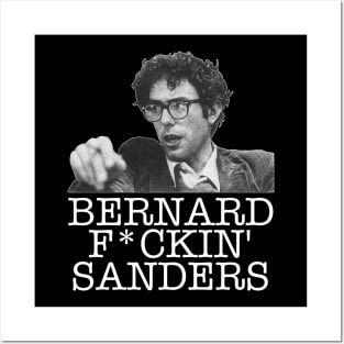 Bernard F*ckin' Sanders ))(( The Man The Myth The Legend Posters and Art